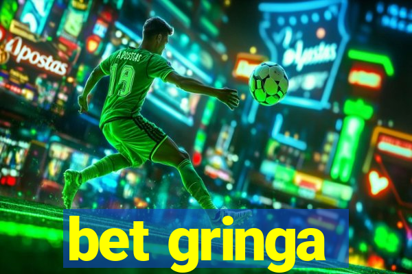 bet gringa